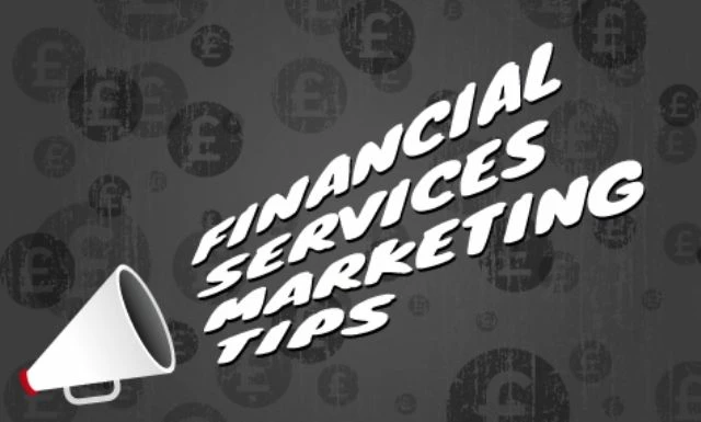 Financial Services Marketing Tips