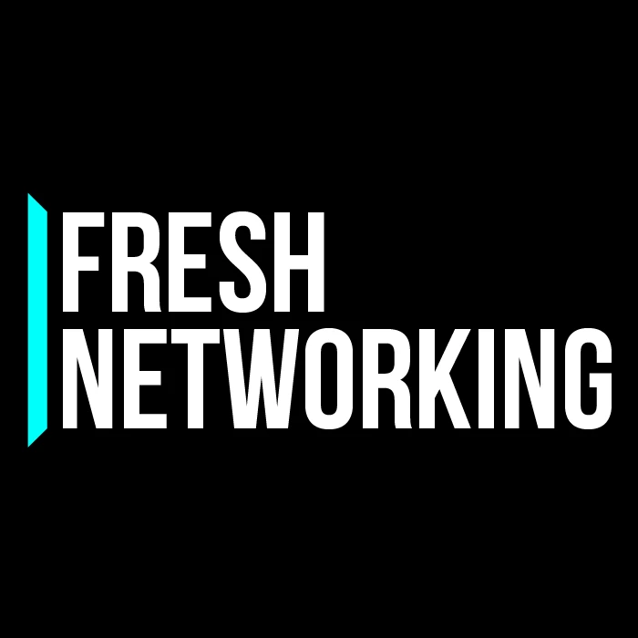 Fresh Networking