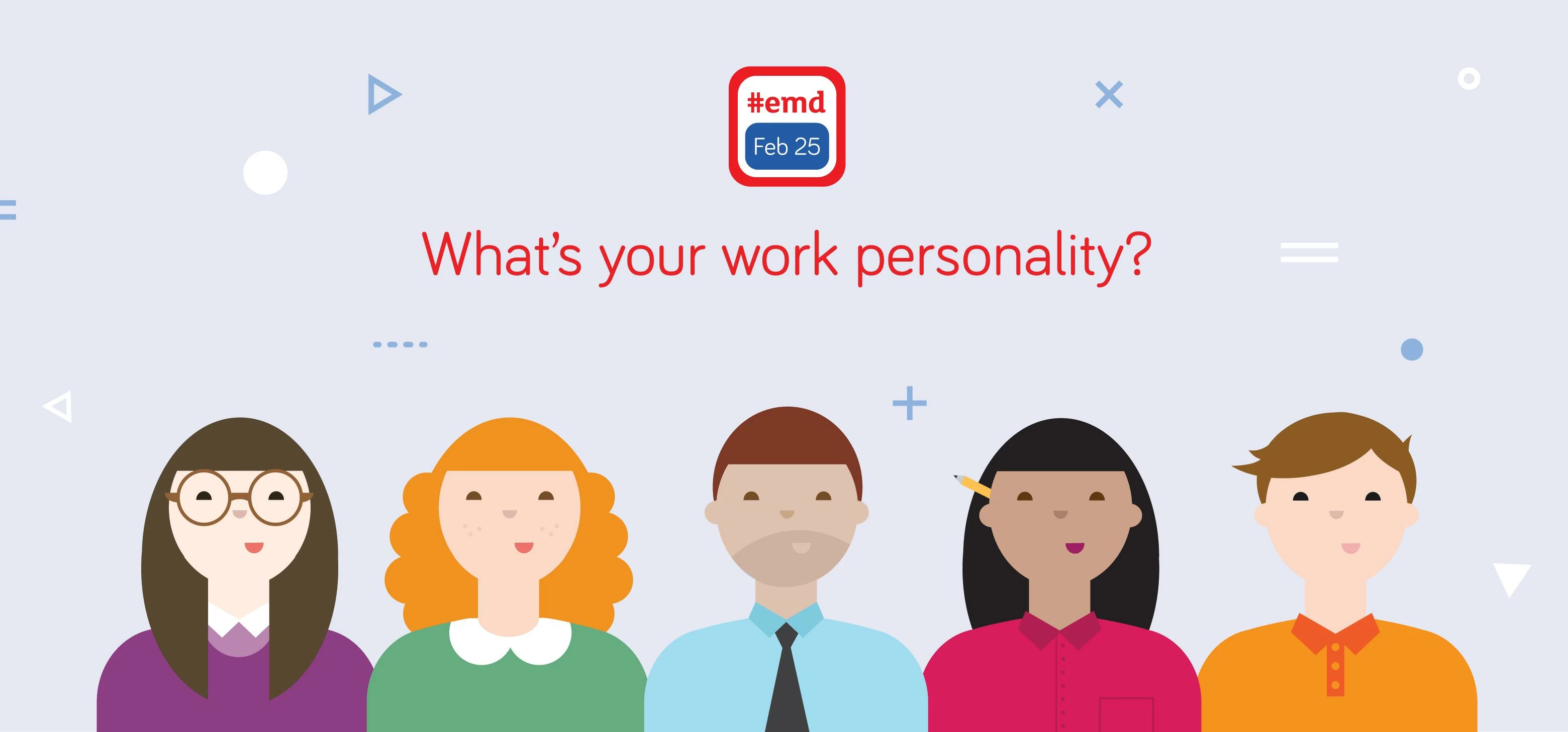Take the #EMD quiz and find out your work personality