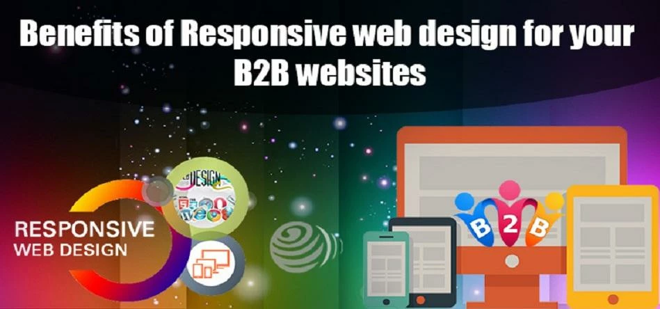 Benefits of Responsive web design for your B2B Websites
