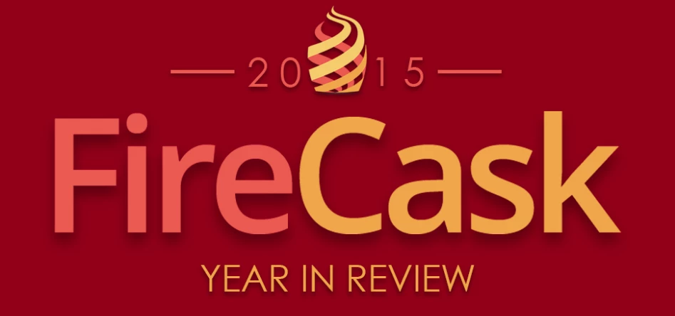 FireCask 2015 Year In Review