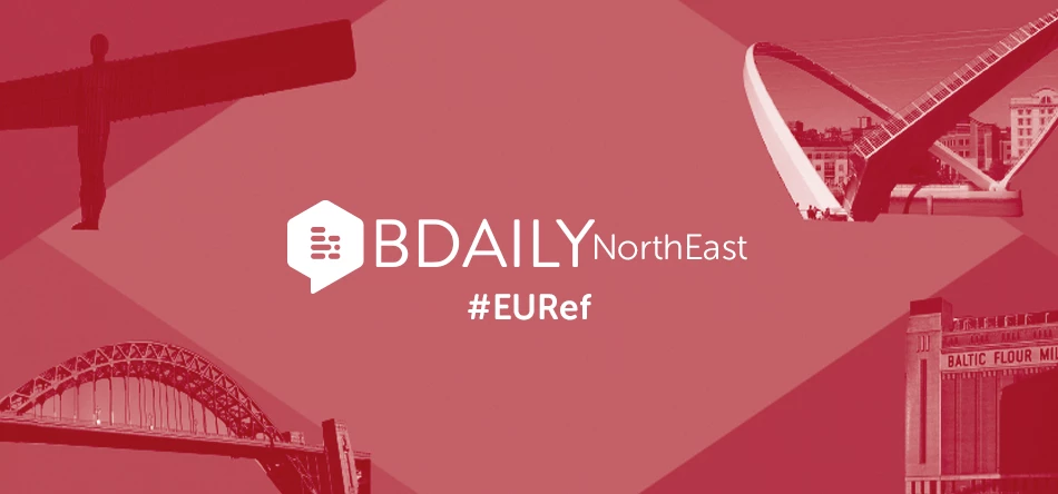 Tweet your views to @Bdailynortheast using the #EURef hashtag