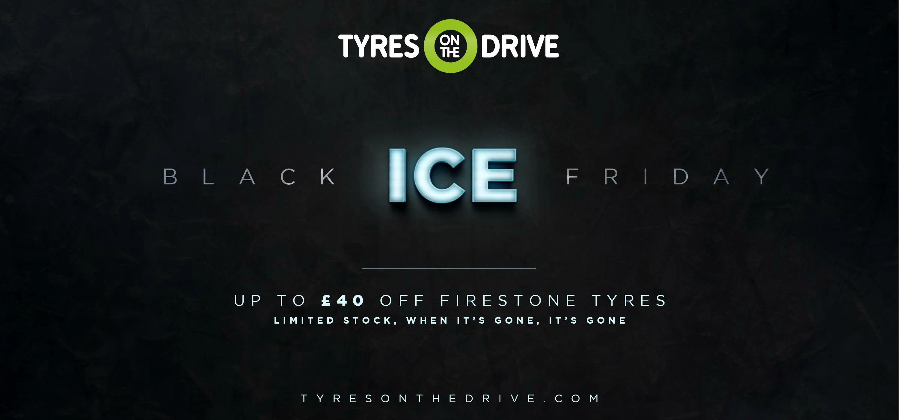 TyresOnTheDrive.com Black Ice Friday