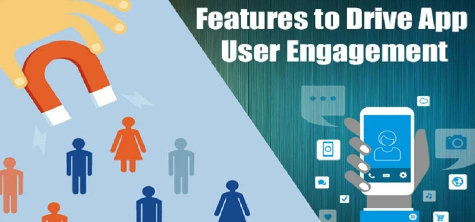 Features to Drive App User Engagement