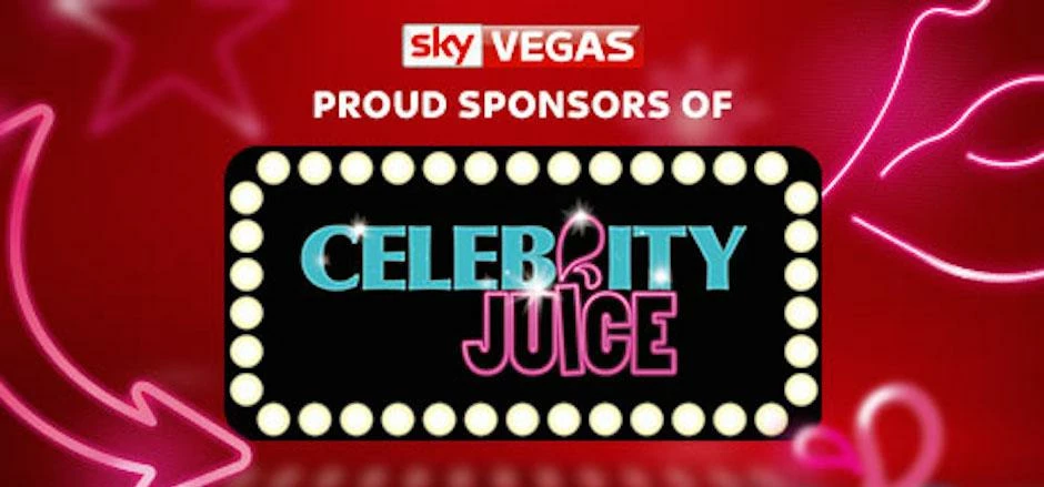  Celebrity Juice's brand new sponsor is Sky Vegas.