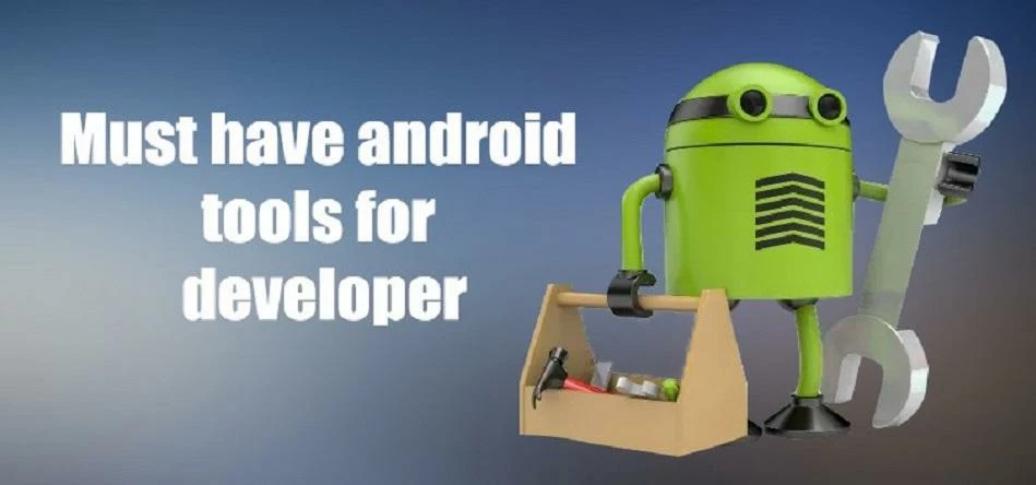 Must have android tools for developer