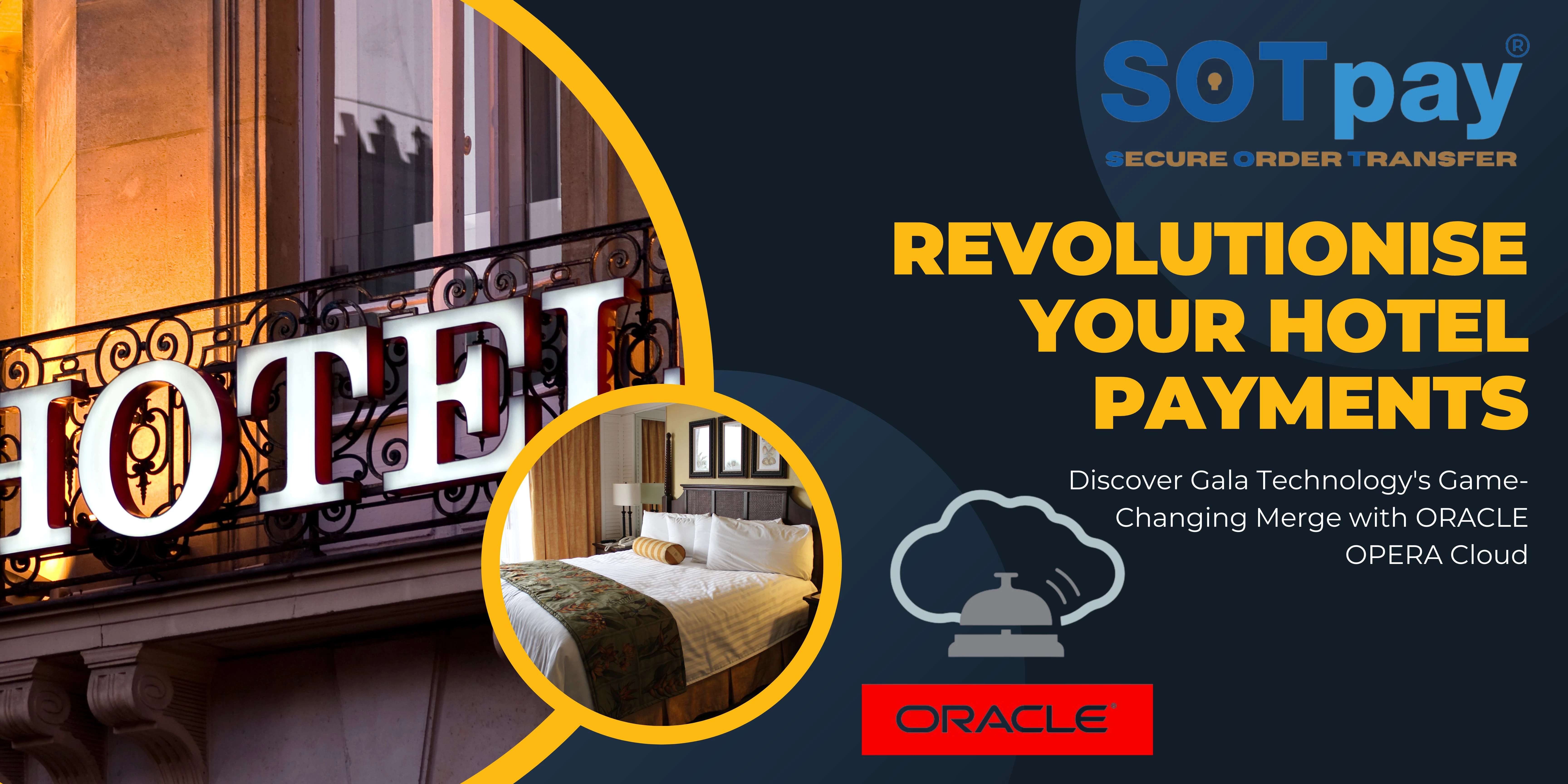 Merging for Change: Gala Technology's Bold Integration with ORACLE OPERA Revolutionises Hotel Payment
