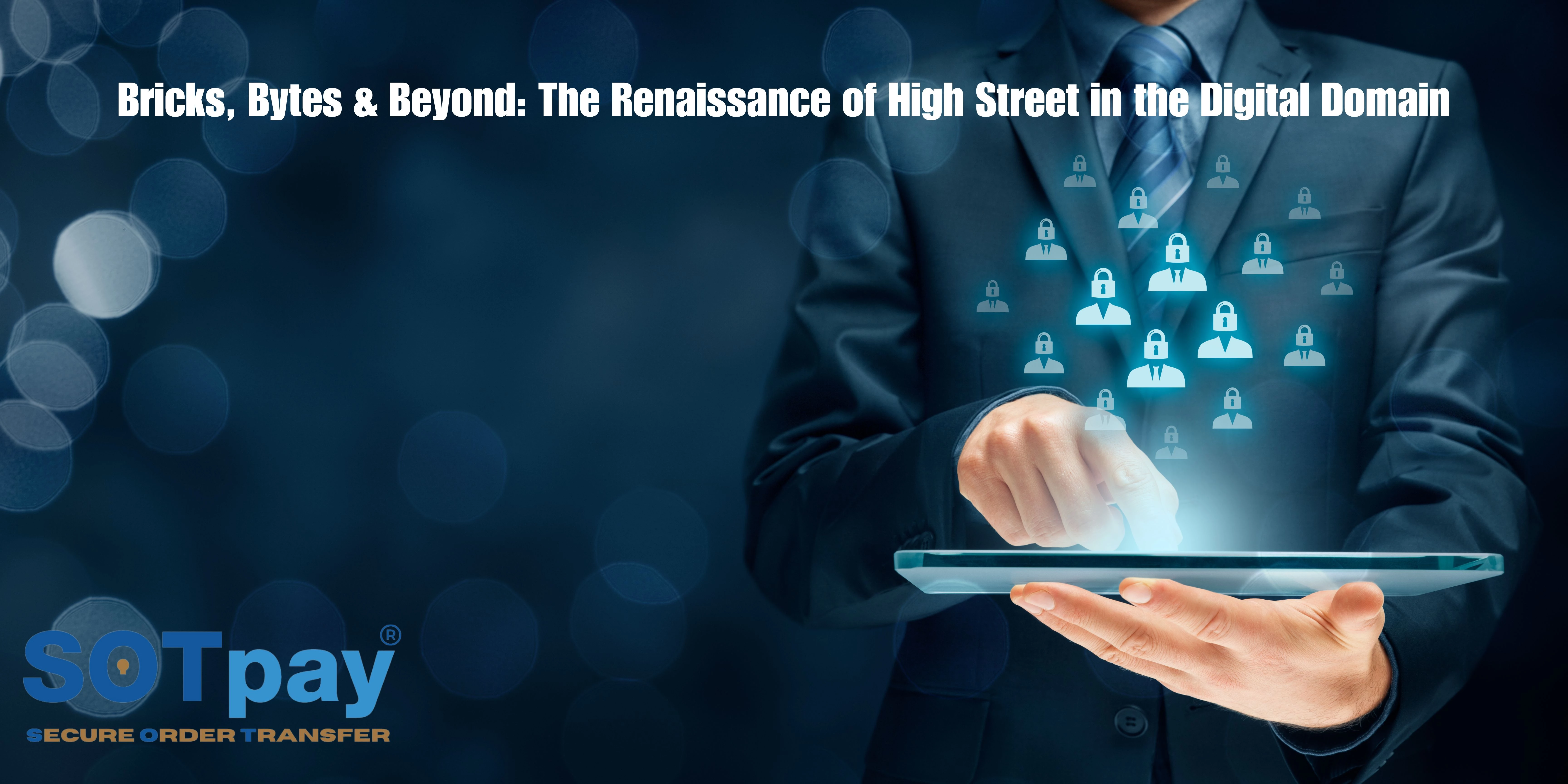 Bricks, Bytes & Beyond: The Renaissance of High Street in the Digital Domain